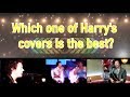 Harry Styles covering songs (Which one is the best?)