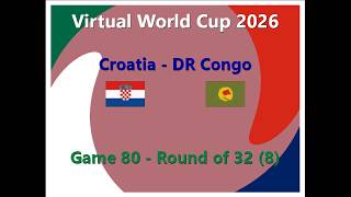 Croatia - DR Congo - World Cup 2026 - Day 21 G80 - Round of 32 (8) - Fifa 98 PC