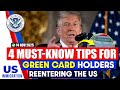 4 Must-Know Tips for Green Card Holders Reentering the US | US Immigration News