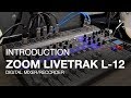 Zoom LiveTrak L-12: Introduction