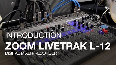 Zoom LiveTrak L-12: Introduction