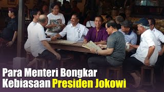 Para Menteri Blak-blakan Soal Kesenangan Presiden Jokowi