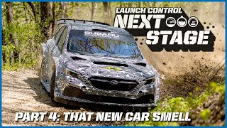 NEXT STAGE - Part 4: That New Car Smell - Subaru Launch Control