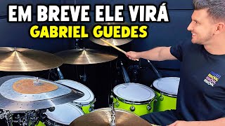Em Breve Ele Virá - Gabriel Guedes (Drum Cover)