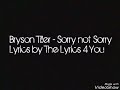 The Lyrics 4 You: Bryson Tiller - Sorry Not Sorry [Lyrics]