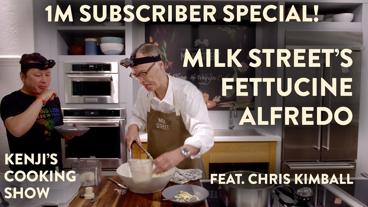 Milk Street's Fettucine Alfredo (Feat. Chris Kimball) | Kenji's Cooking