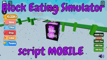 Block Eating Simulator script MOBILE – Autofarm For Fluxus And Hydrogen