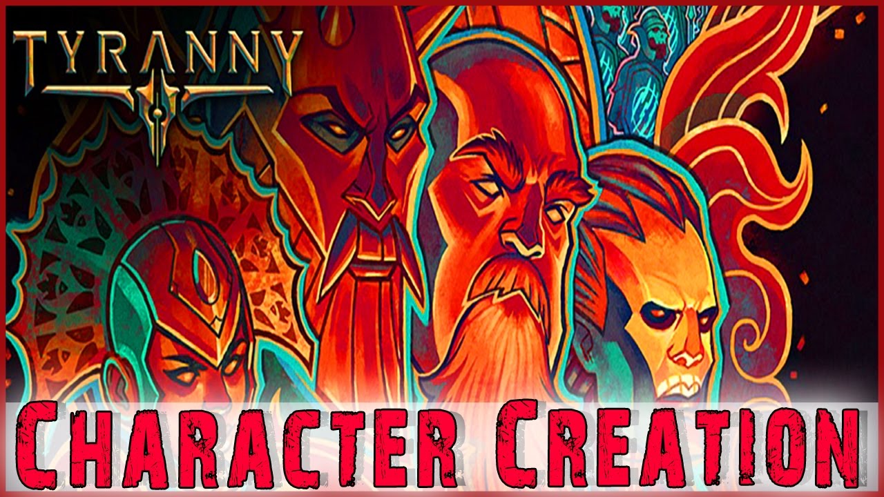 TYRANNY CHARACTER CREATION, CUSTOMIZATION & CONQUEST Walkthrough Gameplay |  PC Full HD