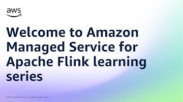 Welcome to Amazon Managed Service for Apache Flink learning series | Amazon Web Services