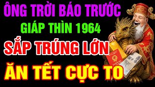 Download Lagu Ông Trời Báo Trước, Giáp Thìn 1964 Sắp Phát Tài Giàu To, Tiền Đến Vận Mở, Phước Báu Ùn Ùn Kéo Về MP3