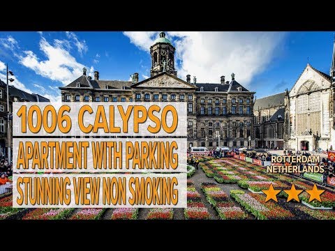 1006 calypso apartment with parking stunning view non smoking hotel review hotels in rotterdam