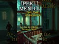 İPEKLİ MENDİL | Sait Faik Abasıyanık | Seslendiren: Barış Okkay #seslikitap #saitfaikabasıyanık