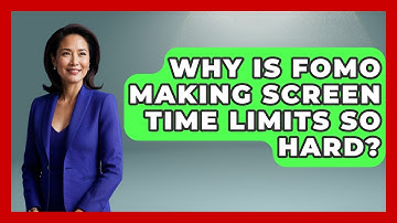 Why Is FOMO Making Screen Time Limits So Hard? - Gen Z Unfiltered