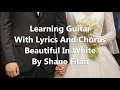 Beautiful In White by Shane Filan - Lyrics In Chords