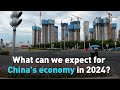 What can we expect for China&#39;s economy in 2024?