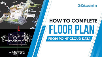 HOW TO COMPLETE FLOOR PLAN FROM POINT CLOUD DATA | CIVIL OUTSOURCING