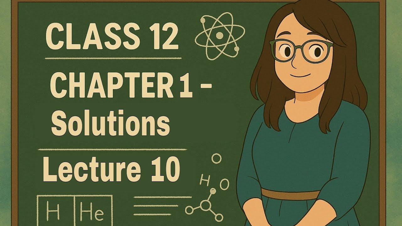 Solutions Chapter 1 Lecture 10 | Class 12 Chemistry | Simran Rastogi ...
