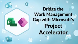 Famous Bridge the Work Management Gap with Project Accelerator | Advisicon Net Worth