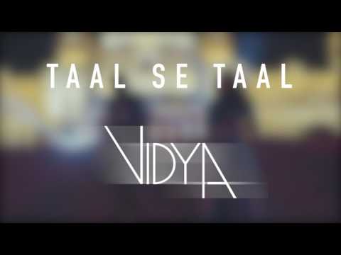 Taal Se Taal Mila (Vidya Vox Remix Cover) (ft. Shankar Tucker & Jomy George)