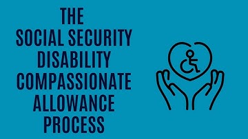 The Social Security Disability Compassionate Allowances Program: Eligibility and Fast-Track Approval