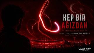 Hep Bir Ağızdan Türkiye (Valo Ray Club Edit) | 2026 World Cup Anthem | Epic Stadium Techno