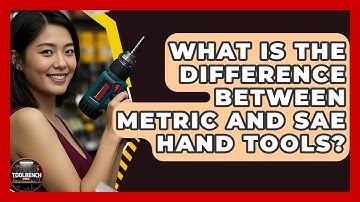 What Is The Difference Between Metric And SAE Hand Tools? - ToolBench Pros