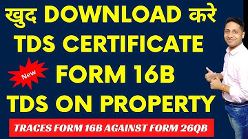 How can I download Form 16B for TDS? Form 16B - TDS Certificate for Sale of Property #form16b #26QB