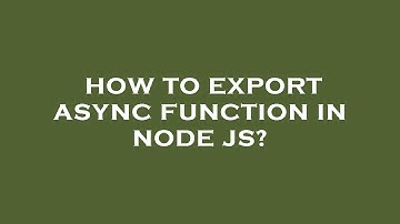 How to export async function in node js?