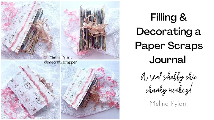 FILLING AND DECORATING A PAPER SCRAPS JOURNAL | A REAL SHABBY CHIC CHUNKY MONKEY!