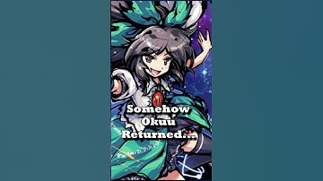 Why did Utsuho (Okuu) Return? #touhou #touhouproject #touhoubytes