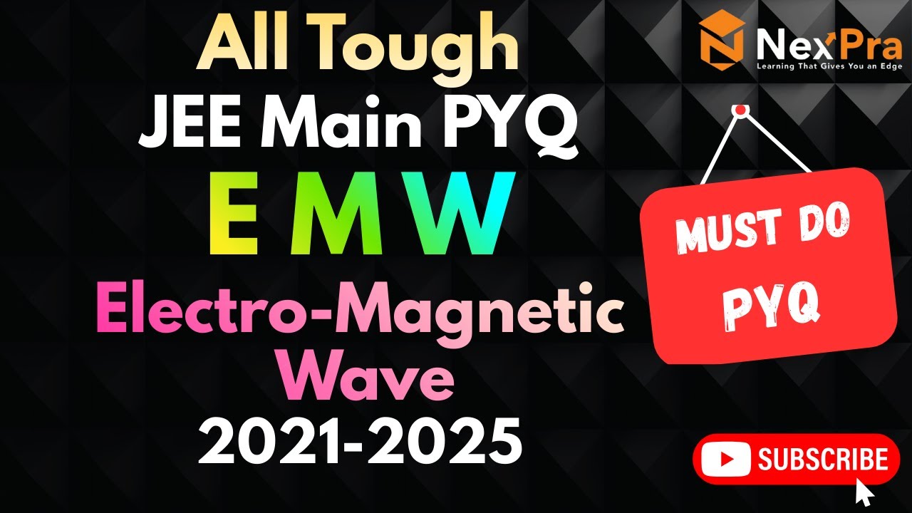 JEE Main EM Waves PYQ 2021–2025 | MUST-DO All Tough Questions