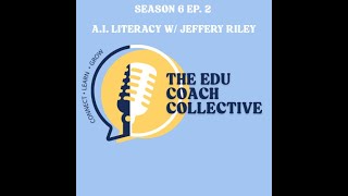 A I  Literacy with Jeffrey Riley