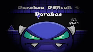 Geometry Dash - Dorabae Difficult 4 (Easy Demon) by Dorabae