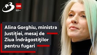 Alina Gorghiu, ministra Justiţiei, mesaj de Ziua Îndrăgostiţilor pentru fugari