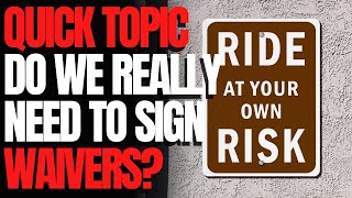 Do We Really Need to Sign Waivers? WCJ Quick Topic