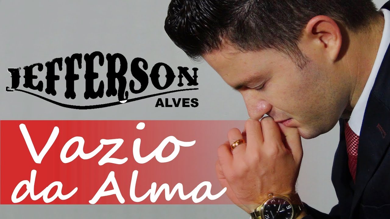 Jefferson Alves - Vazio da Alma - (LANÇAMENTO 2020)