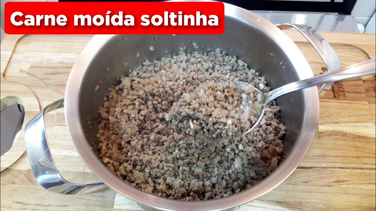 COMO FAZER CARNE MOÍDA SOLTINHA E MUITO SABOROSA YouTube