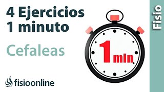 4 ejercicios de 1 minuto para mejorar las CEFALEAS o dolores de cabeza