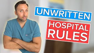 Unwritten Rules of the Hospital - Part 1