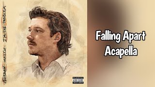 Falling Apart - Morgan Wallen Acapella