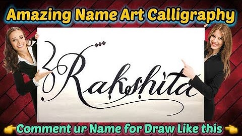 Rakshita Name Signature Calligraphy Status | How to Draw, Cursive Calligraphy with Cut Marker
