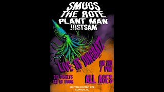 LIVE FOH - The Smugz, The Rote, Plant Man, Just Sam