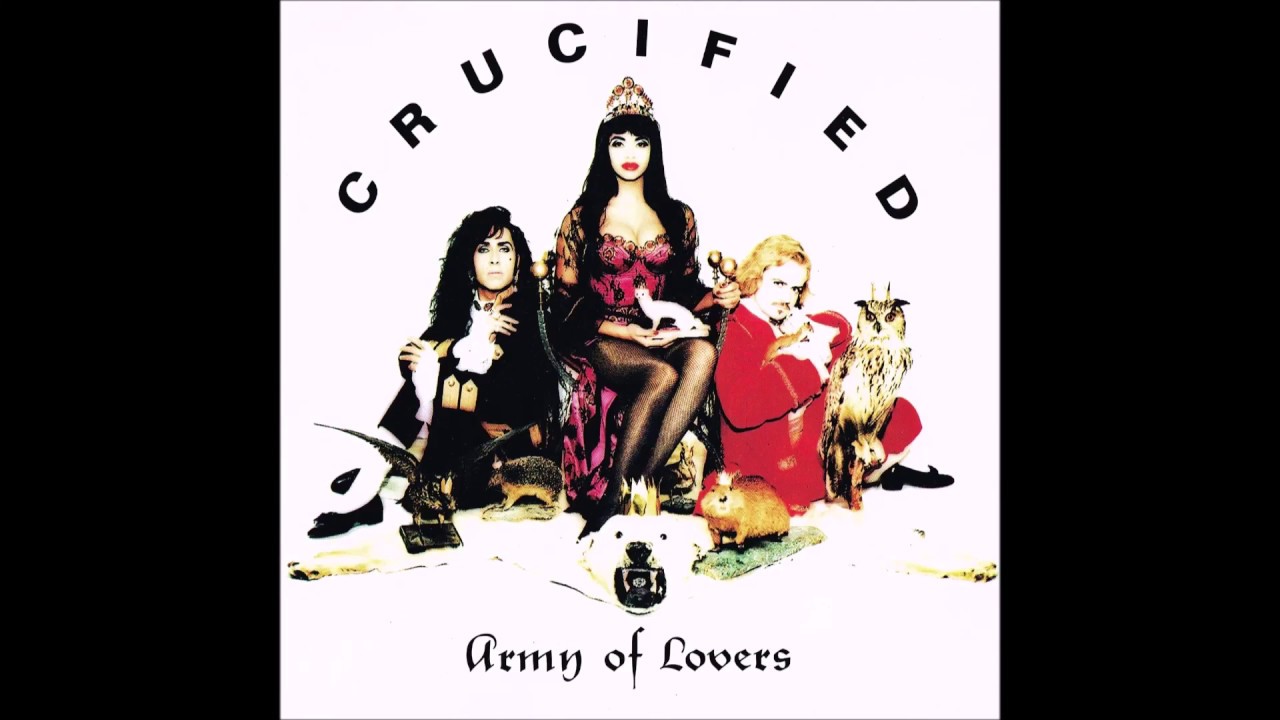Army Of Lovers - Crucified (CD Maxi-Single) - YouTube