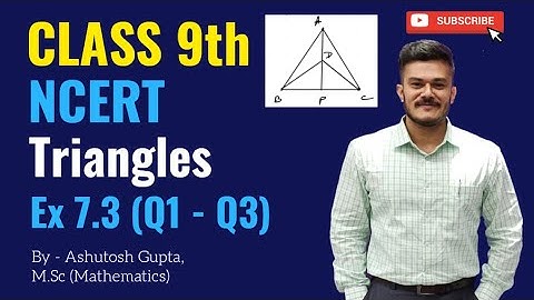 Class 9 Maths | Triangles | Exercise 7.3 Q1 to Q3 | Chapter 7 | NCERT