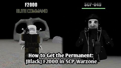 How to get [Black] F2000 in SCP Warzone Roblox