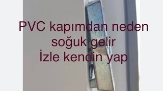 Pimapen Kapıdan Gelen Soğuk Nasıl Engellenir