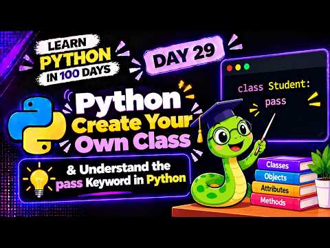 Create Your Own Class & Understand the pass Keyword in Python