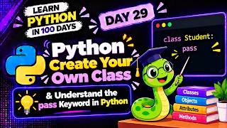 Create Your Own Class & Understand the pass Keyword in Python