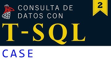 Consulta De Datos Con T-SQL – CAPITULO 2 (CASE)