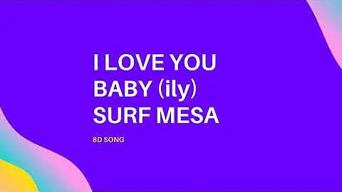 8D ily (i love you baby) - Surf Mesa (feat. Emilee) (Visualizer) 8D SONG